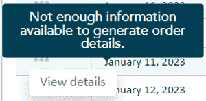 No Order Details generated Popup message "Not enough information available to generate order details.