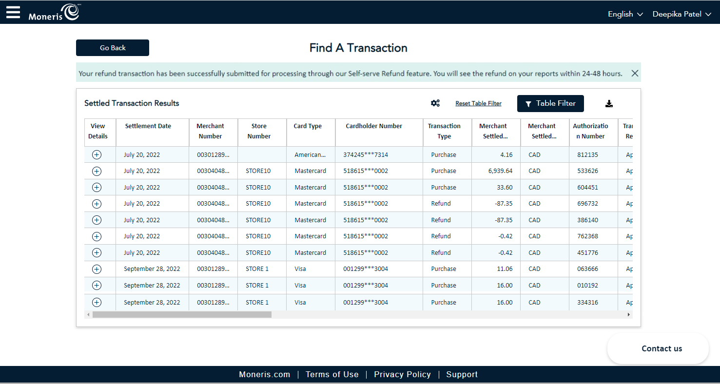 Find A Transaction screen appears: Your refund transaction has been submitted through our Self-serve Refund feature. YOu will see the refund on your reports within 24-48 hours.