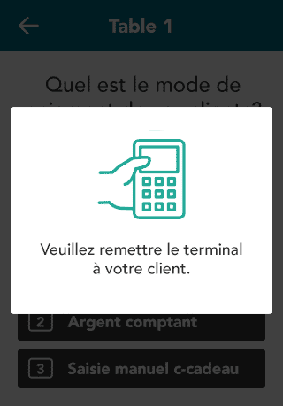 Remettez le terminal a votre client